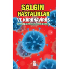 Salgın Hastalıklar ve Koronavirüs: Covid-19 Hakkında Önemli Bilgiler