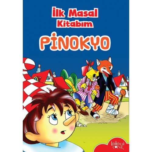 İlk Masal Kitabım - Pinokyo