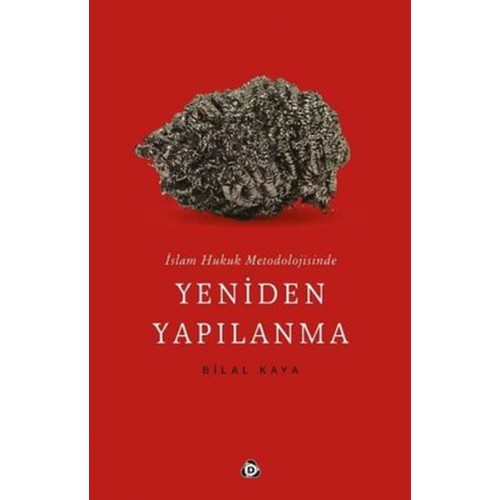 İslam Hukuk Metodolojisinde Yeniden Yapılanma