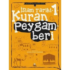 Kuran Peygamberi - İslam Tarihi - 1