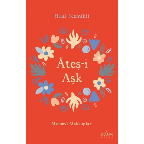 Ateşi Aşk - Mesnevi Mektupları