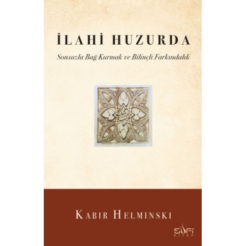 İlahi Huzurda & Sonsuzla Bağ Kurmak ve Bilinçli Farkındalık