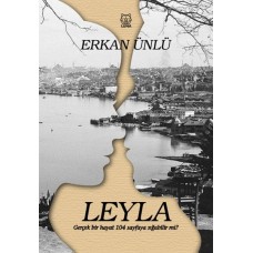 Leyla - Gerçek Bir Hayat 104 Sayfaya Sığabilir mi?