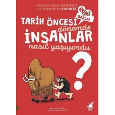 Tarih Öncesi Dönemde İnsanlar Nasıl Yaşıyordu? - 1 2 3 Başla Serisi