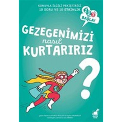 Gezegenimizi Nasıl Kurtarırız? - 1 2 3 Başla Serisi