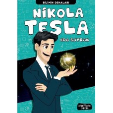 Nikola Tesla - Bilimin Dehaları