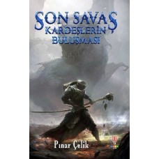 Son Savaş - Kardeşlerin Buluşması