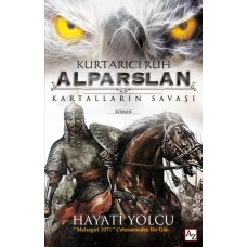 Kurtarıcı Ruh Alparslan - Kartalların Savaşı