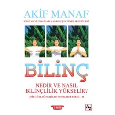 Bilinç Nedir ve Nasıl Bilinçlilik Yükselir? - Spiritüel Söyleşiler ve Felsefe Serisi 41