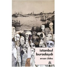 İstanbul Buradaydı