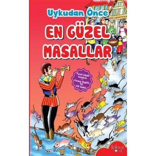 Çocuklar için Uykudan Önce En Güzel Masallar Fareli Köyün Kavalcısı