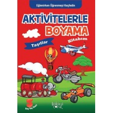 Taşıtlar - Aktivitelerle Boyama Kitabım