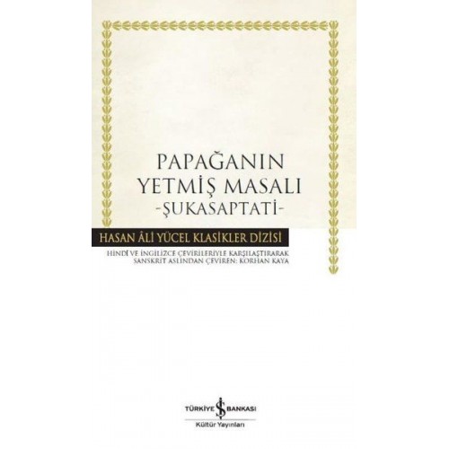 Papağanın Yetmiş Masalı - Şukasaptati - Hasan Ali Yücel Klasikleri (Ciltli)