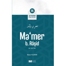 Ma'mer b. Râşid - Siyerin Öncüleri 6