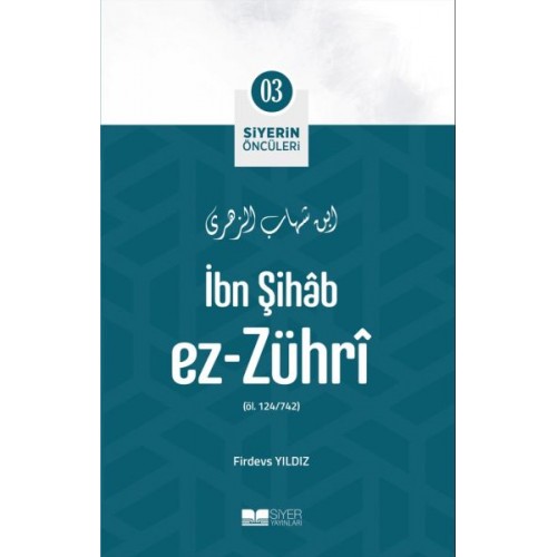 İbn Şihâb Ez- Zührî - Siyerin Öncüleri 3