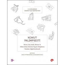 Konut Palimpsesti – Roma, Geç Antik, Bizans ve Erken İslam Dönemi Yaşam Kalıplarını Yeniden Değerlen