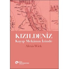 Kızıldeniz - Kayıp Mekânın İzinde