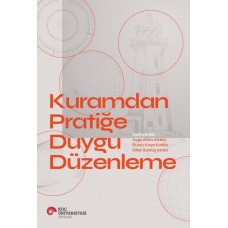 Kuramdan Pratiğe Duygu Düzenleme