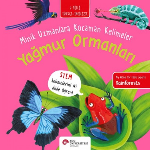 Yağmur Ormanları- Minik Uzmanlara Kocaman Kelimeler (İki Dilli Türkçe-İngilizce)