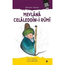 Mevlana Celaleddin-i Rumi - Gönüller Güneşi