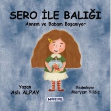 Sero ile Balığı Annem ve Babam Boşanıyor