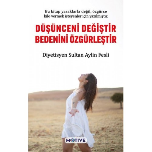 Düşünceni Değiştir Bedenini Özgürleştir