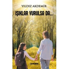 Işıklar Vurulsa Da