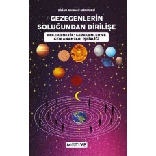 Gezegenlerin Soluğundan Dirilişe