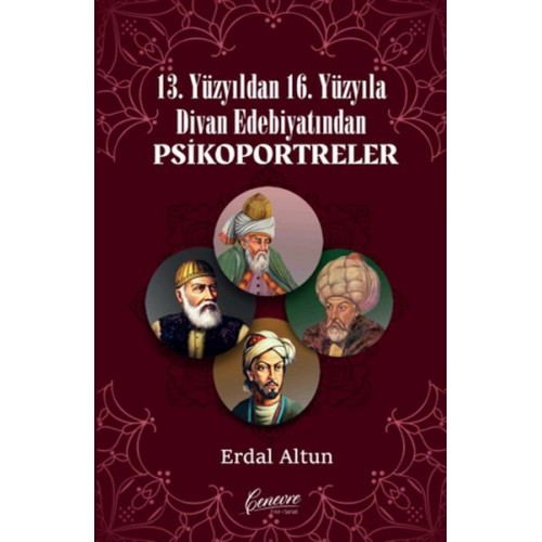 13. Yüzyıldan 16. Yüzyıla Divan Edebiyatından Psikoportreler