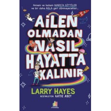 Ailen Olmadan Nasıl Hayatta Kalınır