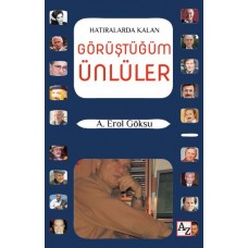 Hatıralarda Kalan Görüştüğüm Ünlüler