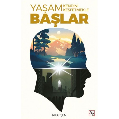 Yaşam Kendini Keşfetmekle Başlar