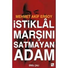 İstiklâl Marşını Satmayan Adam