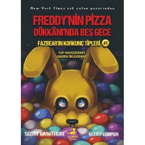 Fazbear'ın Korkunç Tipleri 1 - Top Havuzunun Derinliklerinde - Freddy'nin Pizza Dükkanı'nda Beş Gece