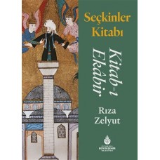 Seçkinler Kitabı - Kitab-ı Ekabir