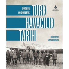 Doğuşu ve Gelişimi: Türk Havacılık Tarihi