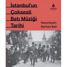 İstanbul`un Çok Sesli Batı Müziği Tarihi