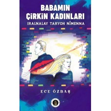 Babamın Çirkin Kadınları