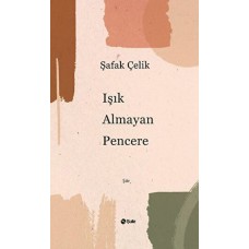 Işık Almayan Pencere