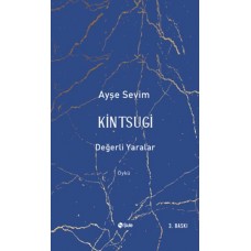 Kintsugi-Değerli Yaralar