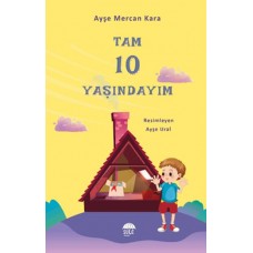 Tam  10 Yaşındayım