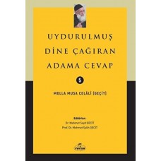 Uydurulmuş Dine Çağıran Adama Cevap