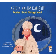 Azıcık Aklım Karıştı - Annem Beni Seviyor Mu