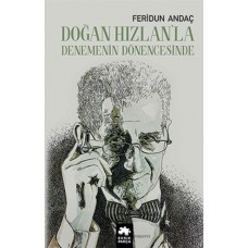 Doğan Hızlan’la Denemenin Dönencesinde