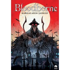 Bloodborne 3 - Kargaların Şarkısı