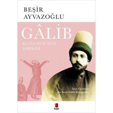 Galib - Kuğunun Son Şarkısı