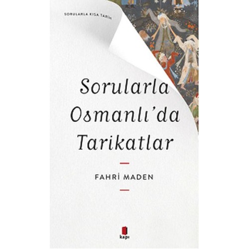 Sorularla Osmanlı’da Tarikatlar