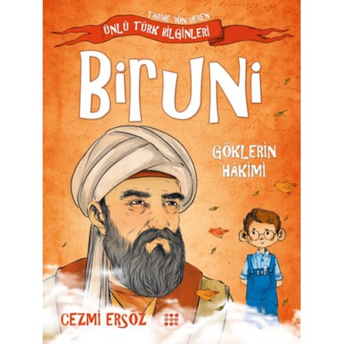 Tarihe Yön Veren Ünlü Türk Bilginleri - Biruni - Göklerin Hakimi