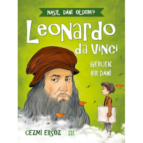 Nasıl Dahi Oldum? - Leonardo Da Vinci - Gerçek Bir Dahi