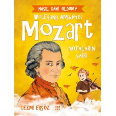 Nasıl Dahi Oldum? - Mozart - Notaların Şairi